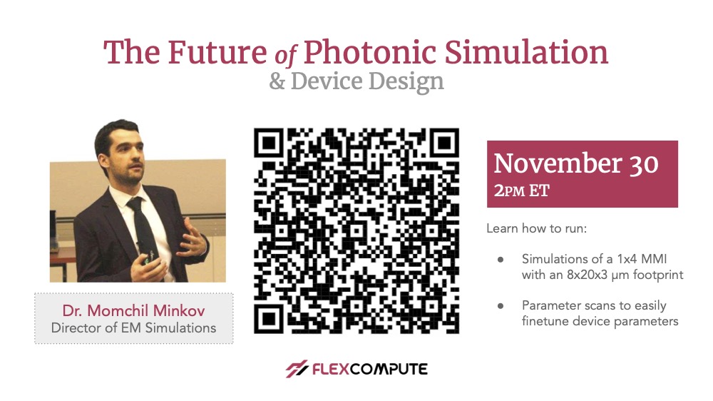 Tidy3D Webinar: The Future of Photonic Simulation and Device Design!